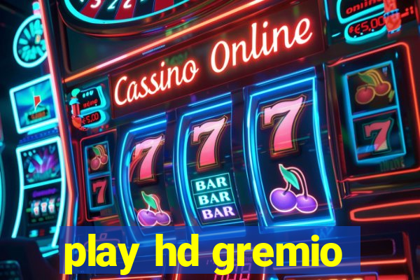 play hd gremio